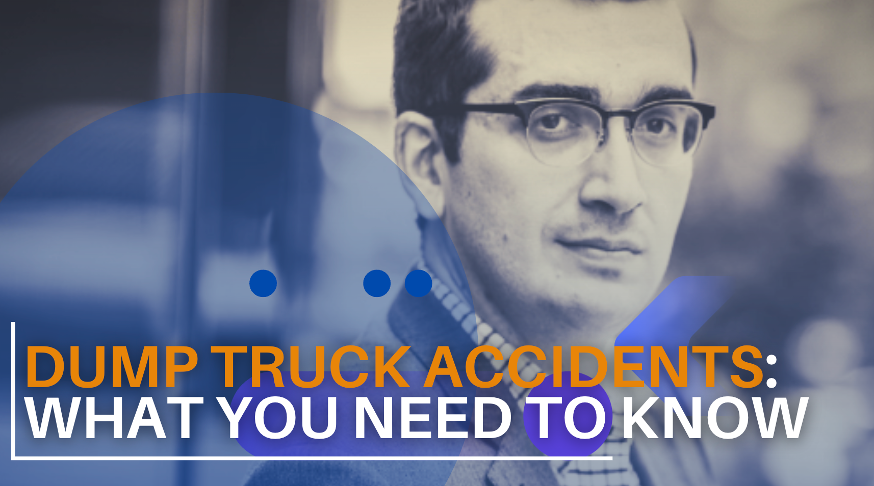 Dump Truck Accidents: What You Need to Know - Correll Law Firm, PC ...